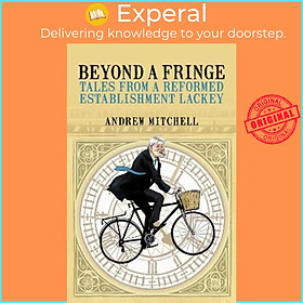 Sách - Beyond A Fringe 2021 : Tales from a reformed Establishment lackey by Andrew Mitchell (UK edition, hardcover)