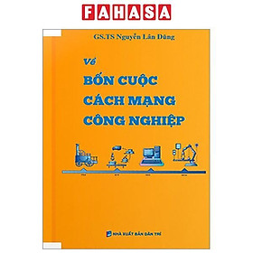 Hình ảnh Về Bốn Cuộc Cách Mạng Công Nghiệp