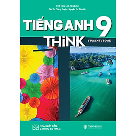 Sách Giáo Khoa Tiếng Anh 9 THiNK - Student’s Book