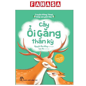 Truyện Đồng Thoại - Giúp Em Giỏi Văn - Cây Ổi Găng Thần Kỳ