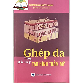 Ghép da trong phẫu thuật tạo hình thẩm mỹ