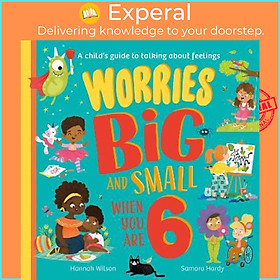 Sách - Worries Big and Small When You Are 6 by Hannah Wilson (UK edition, paperback)