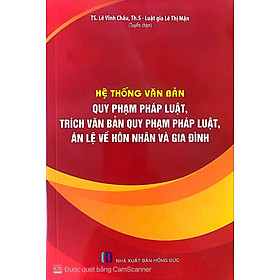 Sách Luật Hôn nhân và Gia đình - Ts. Lê Minh Châu, Th.S Luật gia Lê Thị Mận (Tuyển chọn)