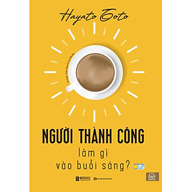 Người thành công làm gì vào buổi sáng_ Sách_ Bizbooks_ Sách phát triển bản thân_ Sách hay mỗi ngày