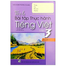 Vở Ô Li Bài Tập Thực Hành Tiếng Việt Lớp 3 - Tập 1 (2018)