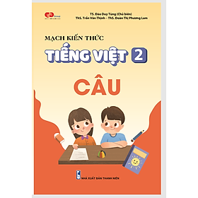 [Download Sách] Mạch kiến thức tiếng Việt 2: CÂU