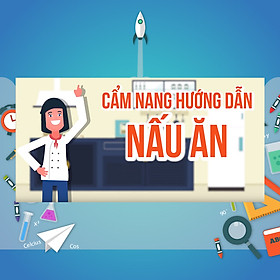 Khóa Học Nấu Ăn Chưa Bao Giờ Dễ Hơn