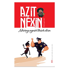 Azit Nêxin - Những Người Thích Đùa