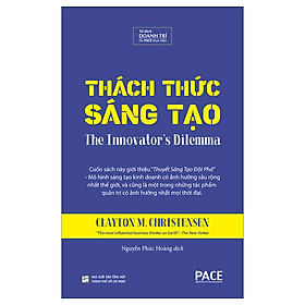 Hình ảnh Sách PACE Books - Thách thức sáng tạo (The Innovator's Dilemma) - Clayton M. Christensen