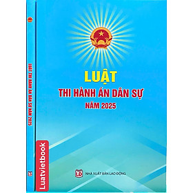 Luật Thi Hành Án Dân Sự Năm 2025 - CÔNG TY TNHH TMDV SÁCH LUẬT VIỆT