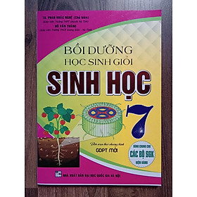 Sách - Bồi Dưỡng Học Sinh Giỏi Sinh Học 7 (Biên Soạn Theo Chương Trình GDPT Mới)