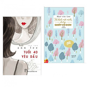 Combo Tuổi 40 Yêu Dấu + Tôi Thích Một Mình Nhưng Ghét Cô Đơn (Tặng Kèm Bookmark Phương Đông)