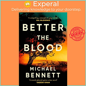 Sách - Better the Blood - The past never truly stays buried. Welcome to the d by Michael Bennett (UK edition, paperback)