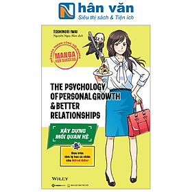 Manga For Success - Mở Khóa Thành Công Với Manga - The Psychology Of Personal Growth And Better Relationships - Xây Dựng Mối Quan Hệ