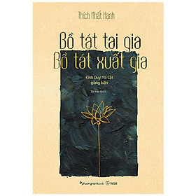 Download sách Bồ Tát Tại Gia - Bồ Tát Xuất Gia (Tái Bản Lần 1)