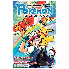 Pokémon The Movie: Pokémon - Tớ Chọn Cậu! - Tập 1