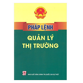 [Download Sách] Pháp Lệnh Quản Lý Thị Trường