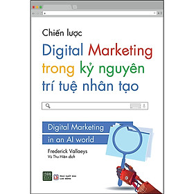 Hình ảnh Chiến Lược Digital Marketing Trong Kỷ Nguyên Trí Tuệ Nhân Tạo - Bản Quyền