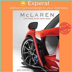 Sách - McLaren - The Road Cars, 2010-2024 by Kyle Fortune (UK edition, Hardcover)