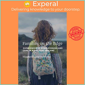 Sách - Families on the Edge - Experiences of Homelessness and Care i by Elizabeth Carpenter-Song (UK edition, paperback)