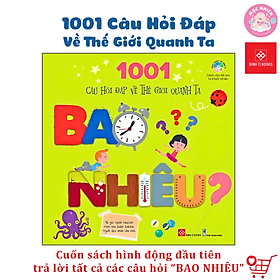 Sách Hình Động Tương Tác – 1001 Câu Hỏi Đáp Về Thế Giới Quanh Ta – Đinh Tị Books