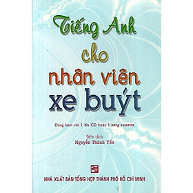 Sách - Tiếng Anh Cho Nhân Viên Xe Buýt (Không Kèm CD) - Nhân Trí Việt