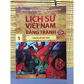 LỊCH SỬ VIỆT NAM BẰNG TRANH TẬP 1