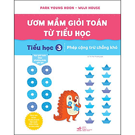 Hình ảnh ƯƠM MẦM GIỎI TOÁN TỪ TIỂU HỌC - Tiểu học 3 – Phép cộng trừ chẳng khó