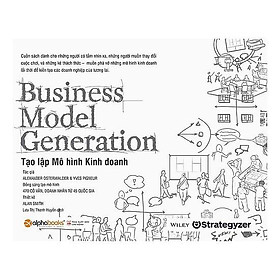 [Download Sách] Sách-Business model generation-Tạo lập mô hình kinh doanh (tái bản 2018)