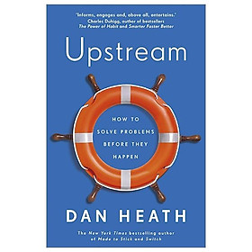 Upstream: How To Solve Problems Before They Happen