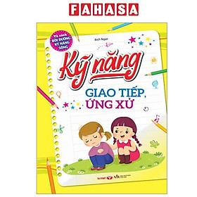 Sách - Tủ Sách Bồi Dưỡng Kỹ Năng Sống - Kỹ Năng Giao Tiếp Ứng Xử