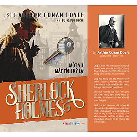 Sherlock Holmes - Một Vụ Mất Tích Kỳ Lạ - Sir Arthur Conan Doyle (Bìa Mềm)