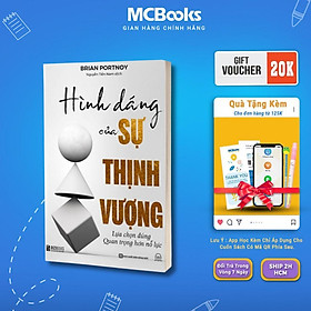 Hình Dáng Của Sự Thịnh Vượng - Lựa Chọn Đúng Quan Trọng Hơn Nỗ Lực - MCBooks