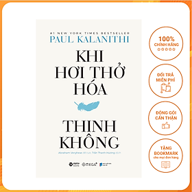 Khi Hơi Thở Hóa Thinh Không (Bìa Cứng)