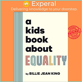 Sách - A Kids Book About Equality by Billie Jean King (UK edition, hardcover)