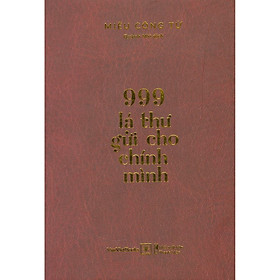 999 Lá Thư Gửi Cho Chính Mình - Bìa cứng (Tái bản năm 2021)