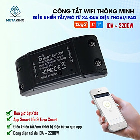 Công Tắc Wifi Thông Minh 10A ~2200W - Chức Năng Hẹn Giờ, Điều Khiển Từ Xa, Google & Alexa
