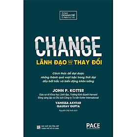 Hình ảnh Sách PACE Books - Lãnh đạo sự thay đổi (Change) - John P. Kotter, Vanessa Akhtar, Gaurav Gupta