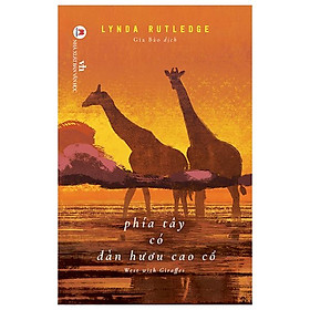 Sách - Phía tây có đàn hươu cao cổ - 2H Books