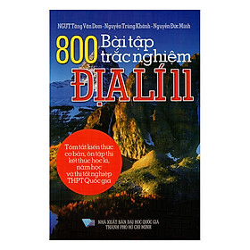 [Download Sách] 800 Bài Tập Trắc Nghiệm Địa Lí Lớp 11