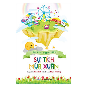 [Download Sách] Cổ Tích Trăng Non - Sự Tích Mùa Xuân