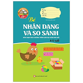 Giúp Bé Vững Bước Vào Lớp 1 - Bé Nhận Dạng Và So Sánh (4-5 Tuổi)