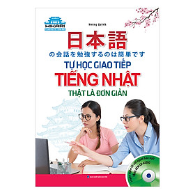 Nơi bán Tự Học Giao Tiếp Tiếng Nhật Thật Là Đơn Giản (Kèm CD) - Giá Từ -1đ