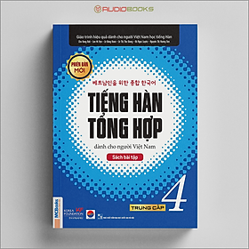 Tiếng Hàn Tổng Hợp Dành Cho Người Việt Nam – Sách Bài Tập Trung Cấp 4