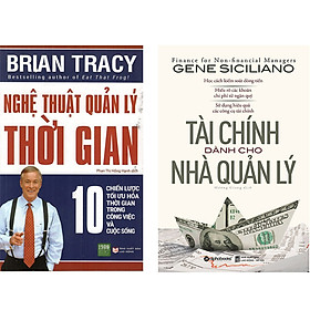 Combo 2 Cuốn Sách: Tài Chính Dành Cho Nhà Quản Lý+ Nghệ Thuật Quản Lý Thời Gian