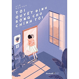 Sách  Tôi Quyết Định Sống Cho Chính Tôi (Bản Không Sổ To Do List) - Skybooks - BẢN QUYỀN