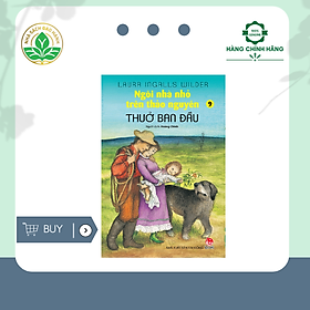 [Download Sách] Ngôi Nhà Nhỏ Trên Thảo Nguyên Tập 9: Thuở Ban Đầu