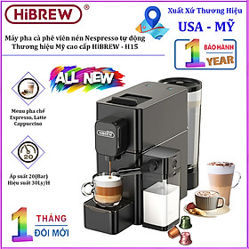 HÀNG CHÍNH HÃNG - Máy pha cà phê viên nén Nespresso tự động, Espresso, Cappuccino và Latte. Thương hiệu Mỹ cao cấp HiBREW - H15