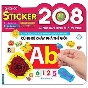 Sách Cùng Bé Khám Phá Thế Giới (208 Miếng Dán Hình Thông Minh - IQ-EQ-CQ)