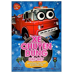 Xe Chuyên Dụng Đặc Biệt - Bồi Dưỡng Tổng Hợp 6 Kỹ Năng Lớn